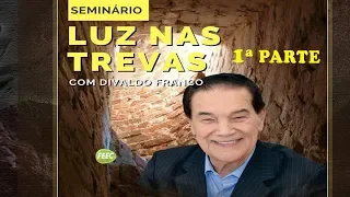 SEMINÁRIO LUZ NAS TREVAS 1ª PARTE - 08/02/2019