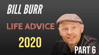 Bill Burr Life Advice 2020 || Compilation Part 6