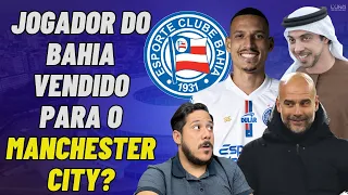 GABRIEL XAVIER DO BAHIA VENDIDO PARA O MANCHERTER CITY? ENTENDA TUDO NESSE VÍDEO