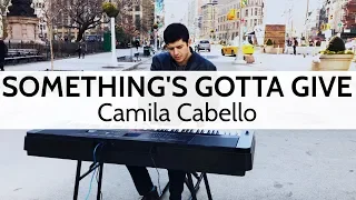 "Something's Gotta Give" - Camila Cabello - Piano Cover by Niko Kotoulas