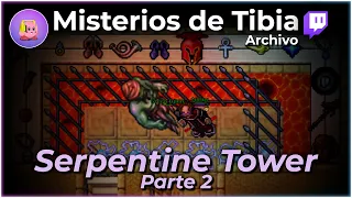 🟣 Especial: Serpentine Tower (Parte 2) 🧐 | Repetición de Stream