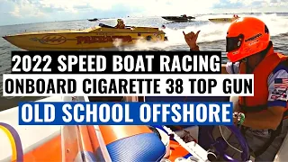 2022 Speed Boat Racing with Old School Offshore's Cigarette Racing 38 Top Gun