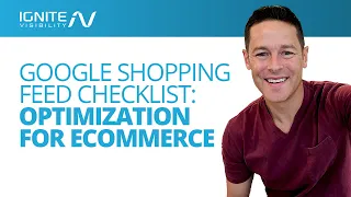 Google Shopping Feed Checklist: Optimization For Ecommerce