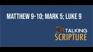 Ep 193 | Matthew 9-10; Mark 5; Luke 9, Come Follow Me 2023 (March 6-12)