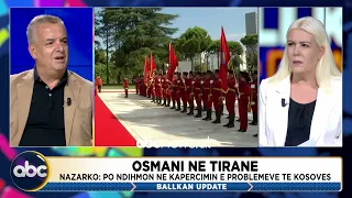 Osmani në Tiranë/ Nazarko: Riorientim nga Shqipëria, synon të rregullojë problemet e Kosovës