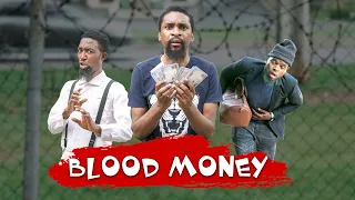 BLOOD MONEY (YawaSkits, Episode 110)