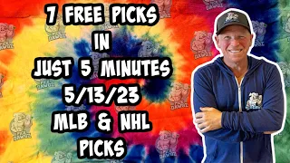 MLB, NHL  Best Bets for Today Picks & Predictions Saturday 5/13/23 | 7 Picks in 5 Minutes