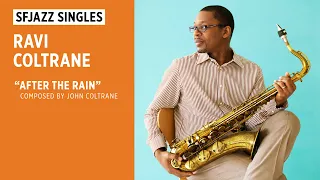 SFJAZZ Singles: Ravi Coltrane performs "After the Rain"