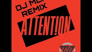 Charlie Puth - Attention [DJ MLN Remix]