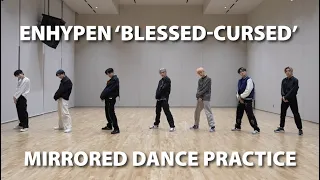 [Mirrored] ENHYPEN 'Blessed-Cursed' Dance Practice (엔하이픈 '블레스드 커스드' 안무연습 거울모드)