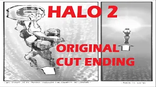 Halo 2 - The Original Cut Ending That Never Came To Be