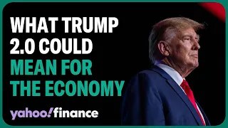 What Trump 2.0 could mean for the economy