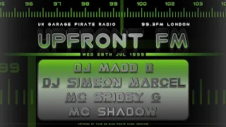 DJ Madd B, DJ Simeon Marcel, MC Spidey G & MC Shadow | UK Garage 1999 | Upfront FM 99.3