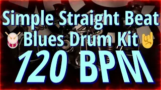 120 BPM - Simple Straight Beat - Blues Drum Kit - NO FILLS 30+ min  4/4 #DrumBeat - #DrumTrack -🥁🎸🎹🤘