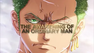 Roronoa Zoro Tribute - THE AWAKENING OF AN ORDINARY MAN [One Piece AMV/ASMV]
