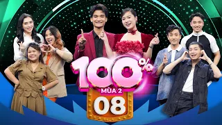 100% Mùa 2 | Tập 8: Lâm Vỹ Dạ "nổi da gà" khi Mạc Văn Khoa thành "soái ca" trong team Hữu Đằng