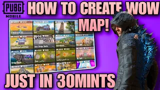 HOW TO CREATE WOW MAP / FULL SETTING TUTORIAL/ IN PUBG MOBILE OR BGMI