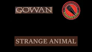 Gowan - (You're a) Strange Animal (Karaoke)