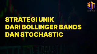 Strategi Unik dari Bollinger Bands dan Stochastic