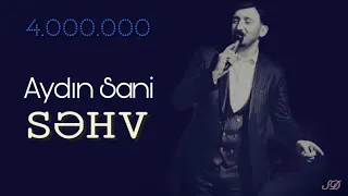 Aydın Sani - SƏHV