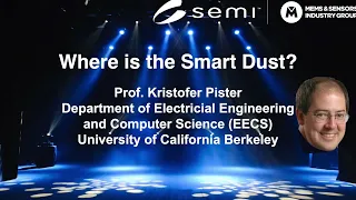 Dr. Kristofer Pister, UC Berkeley Professor at MSTC 2022 on Smart Dust