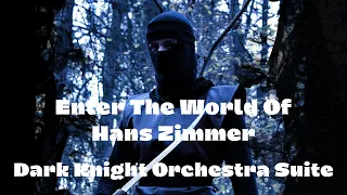 The Dark Knight Orchestra Suite - #EnterTheWorldOfHansZimmer