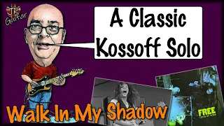 A Classic Kossoff Solo - Walk In My Shadow