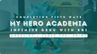 Unboxing | Funko Pop! | My Hero Academia Infinite Deku with Eri