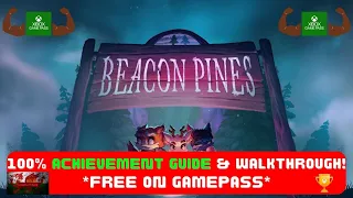 Beacon Pines - 100% Achievement Guide & FULL Walkthrough! *FREE On Gamepass*