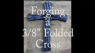 Forging a 3/8" Folded Cross