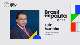 BRASIL EM PAUTA | Luiz Marinho, ministro do Trabalho e Emprego