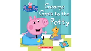 George Goes to the Potty || Peppa Pig Book Read Aloud