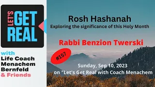 Rosh Hashanah, Exploring the significance of this Holy Month. Rabbi Benzion Twerski # 157