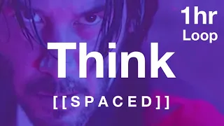 Think [ [ S P A C E D ] ] 1hr loop Kaleida from John Wick club scene