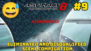 Asphalt 8 Eliminated And Disqualified Scene Compilation #9