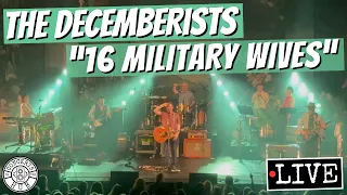 The Decemberists "16 Military Wives" LIVE