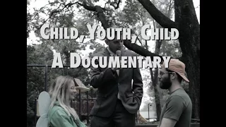 Child, Youth, Child: A Documentary