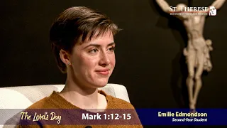 "The Lord's Day" Gospel Reflection by  Emilie Edmondson (Mark 1:12-15, for Feb. 21, 2021)