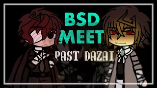BSD Meet Past Dazai || BSD || cringe+bad eng
