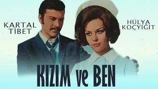 Kızım ve Ben Türk Filmi | FULL | KARTAL TİBET | HÜLYA KOÇYİĞİT