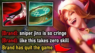 MY SNIPER JINX BUILD MAKES THE ENEMY BRAND RAGE QUIT! (HE WAS BEYOND PISSED)