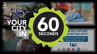 Your City in 60 seconds - 15 March 2024