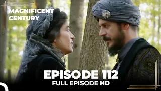 Magnificent Century Episode 112 | English Subtitle HD