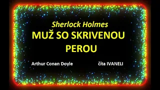Sherlock Holmes - MUŽ SO SKRIVENOU PEROU - Arthur Conan Doyle