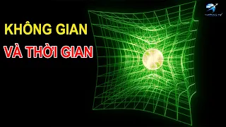 Nhận Thức Về Vũ Trụ: Không Gian Và Thời Gian | Thiên Hà TV