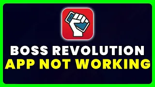 BOSS Revolution App Not Working: How to Fix BOSS Revolution App Not Working