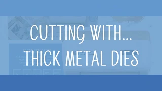 Using thick metal dies with Adriana Bolzon