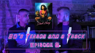 80's Terror and a Track Episode 6: The Devil's Honey (Reupload)