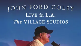 JOHN FORD COLEY  Love Is The Answer  Live in LA