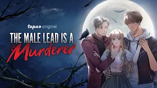 The Male Lead Is A Murderer (Official Trailer) | Tapas Original